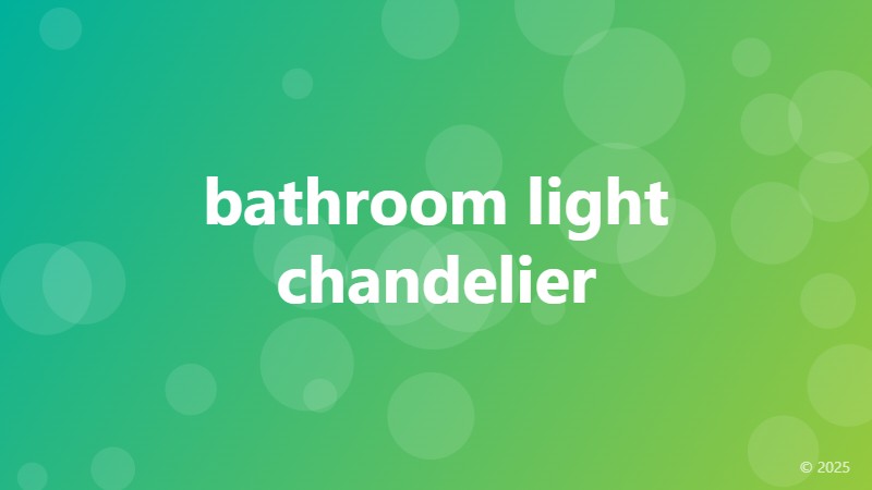 bathroom light chandelier