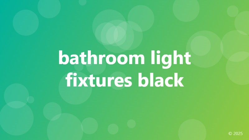 bathroom light fixtures black
