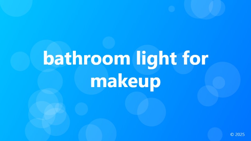 bathroom light for makeup