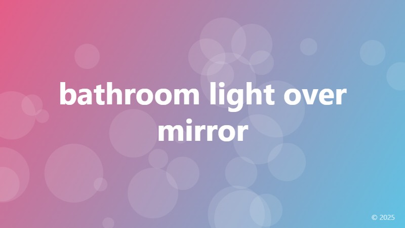 bathroom light over mirror