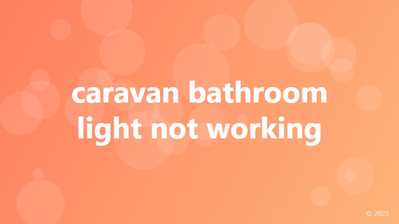 caravan bathroom light not working