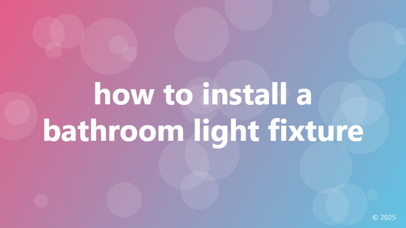 how to install a bathroom light fixture